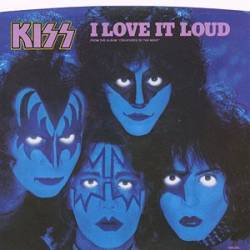 Kiss : I Love It Loud
